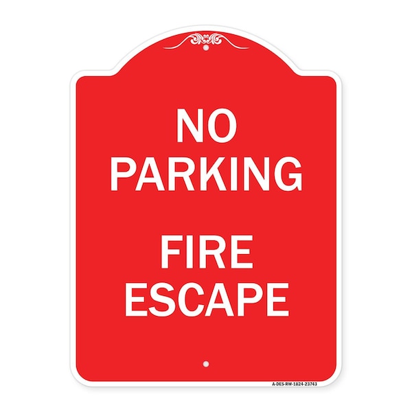 Signmission Designer Series Sign-No Parking Fire Escape, Red & White Aluminum Sign, 18" x 24", RW-1824-23743 A-DES-RW-1824-23743 - main